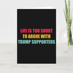 Het Leven Is Te Kort Om Te Twisten Met Trump-aanha Kaart