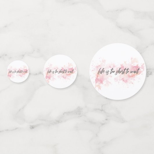 Het leven is te kort om te wachten confetti (Achterkanten)