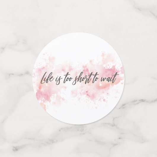 Het leven is te kort om te wachten confetti (Kleine voorkant)