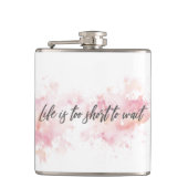 Het leven is te kort om te wachten heupfles (Voorkant)