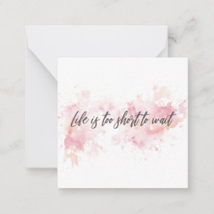 Het leven is te kort om te wachten notitiekaartje