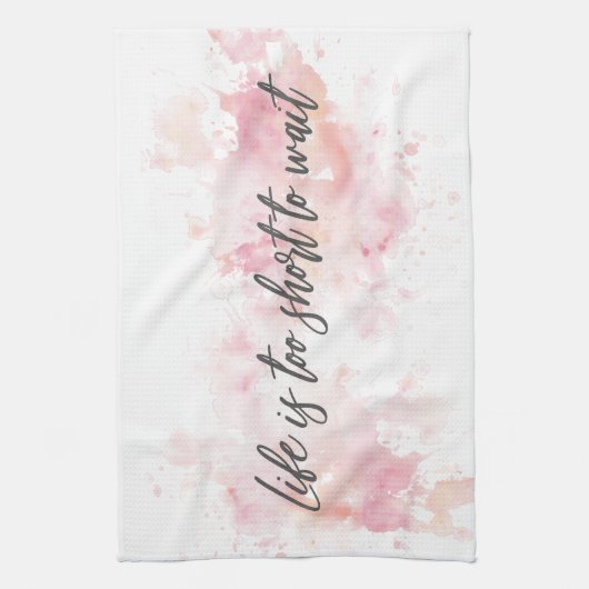 Het leven is te kort om te wachten theedoek (Verticaal)