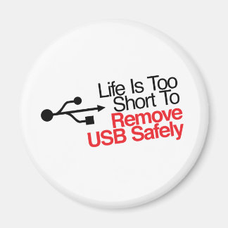 Het leven is te kort om USB veilig te verwijderen Magneet