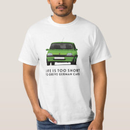Het leven is te kort - Rover Metro GTi - 19 kleure T-shirt