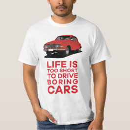 Het leven is te kort - saai - Saab 96 - DIY T-shirt