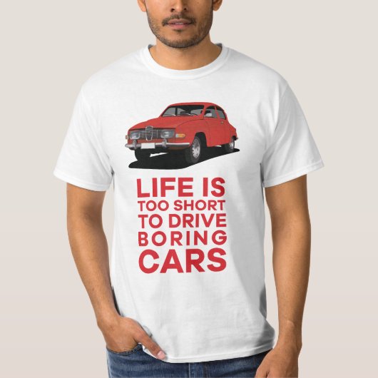 Het leven is te kort - saai - Saab 96 - DIY T-shirt (Voorkant)