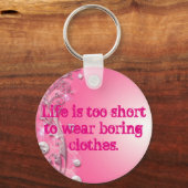 Het leven is te kort sleutelhanger (Voorkant)