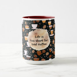 Het leven is te kort voor Bad Coffee Mok