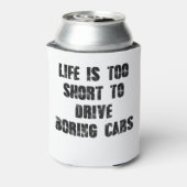 Het leven is te kort voor het besturen van tapijte blikjeskoeler (Blikje Achterkant)