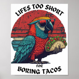 Het leven is te kort voor saaie tacos kruidige pap poster