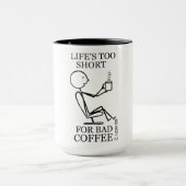 Het leven is te kort voor slechte koffie! mok (Midden)