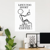 Het leven is te kort voor slechte koffie poster (Thuiskantoor)