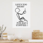 Het leven is te kort voor slechte koffie poster (Keuken)