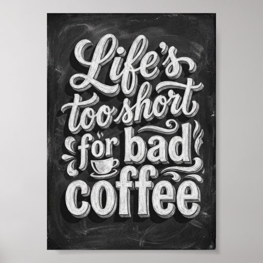 het leven is te kort voor slechte koffie poster (Voorkant)