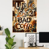 het leven is te kort voor slechte koffie poster (Thuiskantoor)