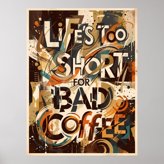 het leven is te kort voor slechte koffie poster (Voorkant)