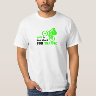 Het leven is te kort voor verkeer t-shirt