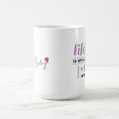 Het leven is veel te korte Motivatie Mok (Center)