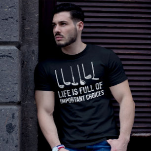 Het leven is vol belangrijke keuzen met een Golfke T-shirt