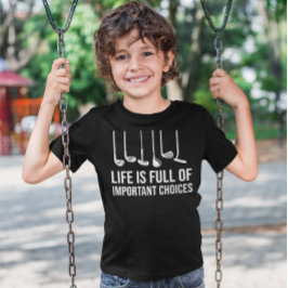 Het leven is vol belangrijke keuzen met een Golfke T-shirt