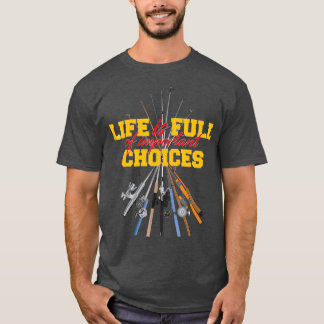 Het leven is vol belangrijke keuzes Gevist T-shirt
