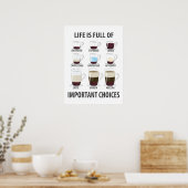 Het leven is vol belangrijke keuzes - Grappig koff Poster (Keuken)