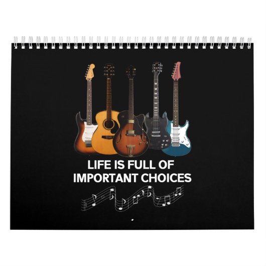 Het leven is vol belangrijke keuzes Guitar Lover Kalender (Hoes)