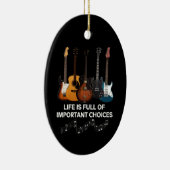 Het leven is vol belangrijke keuzes Guitar Lover Keramisch Ornament (Rechts)