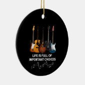 Het leven is vol belangrijke keuzes Guitar Lover Keramisch Ornament (Rechts)