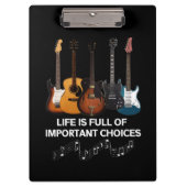 Het leven is vol belangrijke keuzes Guitar Lover Klembord (Voorkant)