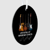 Het leven is vol belangrijke keuzes Guitar Lover Ornament (voorkant)