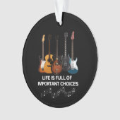 Het leven is vol belangrijke keuzes Guitar Lover Ornament (voorkant)
