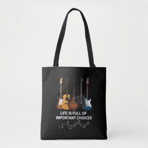 Het leven is vol belangrijke keuzes Guitar Lover Tote Bag