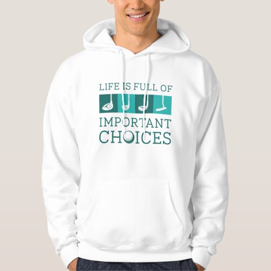Het leven is vol belangrijke keuzes hoodie (Voorkant)