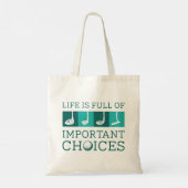Het leven is vol belangrijke keuzes tote bag (Achterkant)