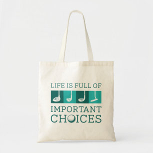 Het leven is vol belangrijke keuzes tote bag
