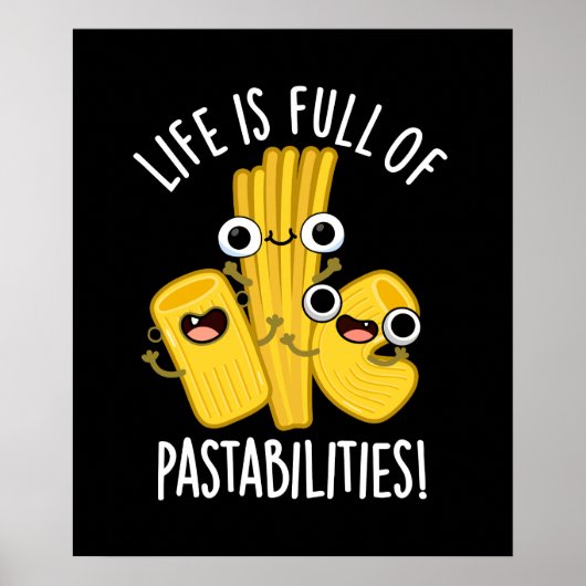 Het leven is vol met pastabilities grappig pun don poster (Voorkant)