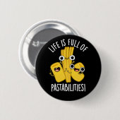 Het leven is vol met pastabilities grappig pun don ronde button 5,7 cm (Voorkant /achterkant)