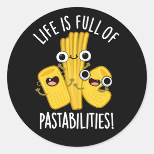Het leven is vol met pastabilities grappig pun don ronde sticker
