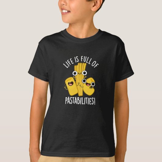 Het leven is vol met pastabilities grappig pun don t-shirt (Voorkant)