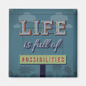 Het leven is vol mogelijkheden magneet (Voorkant)