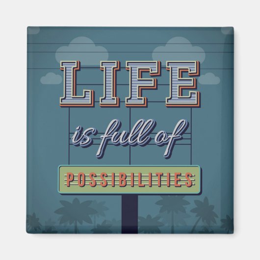 Het leven is vol mogelijkheden magneet (Voorkant)