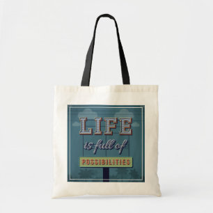 Het leven is vol mogelijkheden tote bag