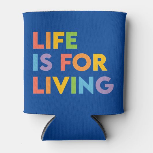 Het leven is voor het leven blikjeskoeler (Voorkant)