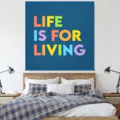 Het leven is voor het leven canvas afdruk (Insitu (Slaapkamer))