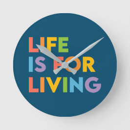 Het leven is voor het leven ronde klok
