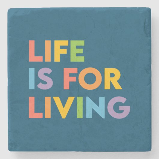 Het leven is voor het leven stenen onderzetter (Voorkant)