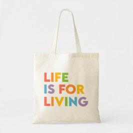 Het leven is voor het leven tote bag