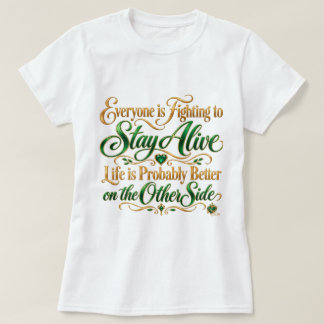 het leven is waarschijnlijk beter aan de andere ka t-shirt