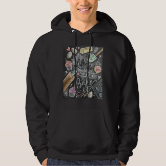 Het leven is wat je bakt het bakken cadeau ideeën hoodie
